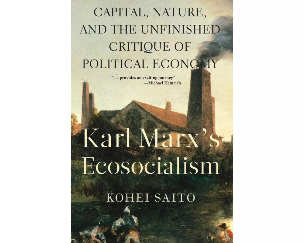 Karl Marxâ (Tm)S Ecosocialism