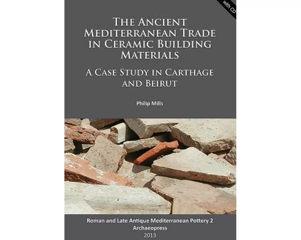 The Ancient Mediterranean Trade in Ceramic Building Materials: A Case Study in Carthage and Beirut