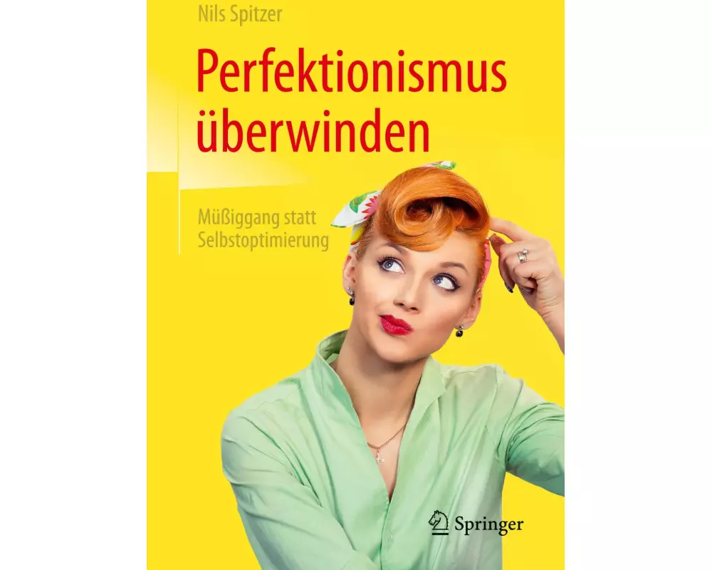 Perfektionismus überwinden