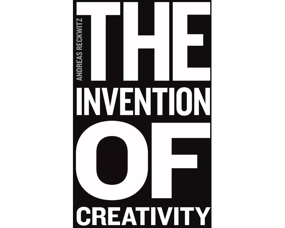The Invention of Creativity