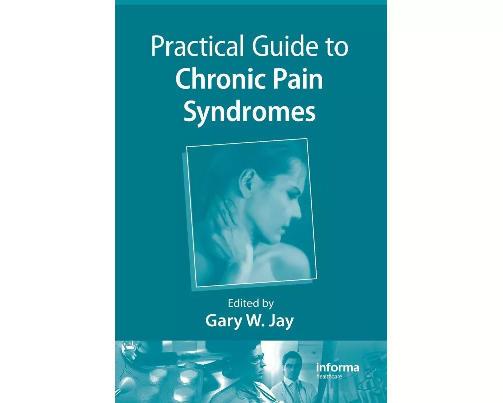 Practical Guide to Chronic Pain Syndromes