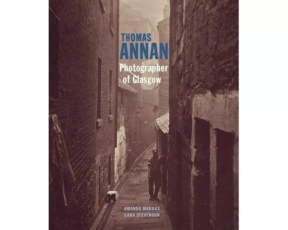 Thomas Annan - Photographer of Glasgow
