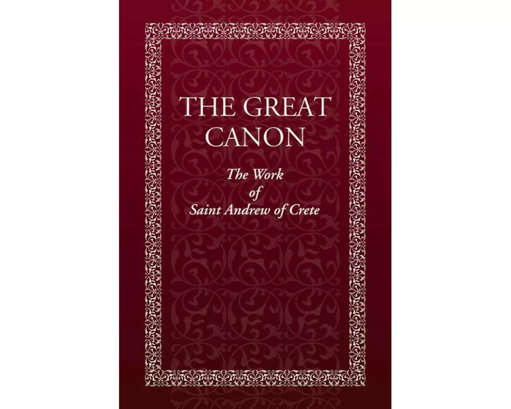 Great Canon: The Work of Saint Andrew of Crete
