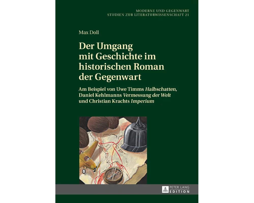 Der Umgang mit Geschichte im historischen Roman der Gegenwart
