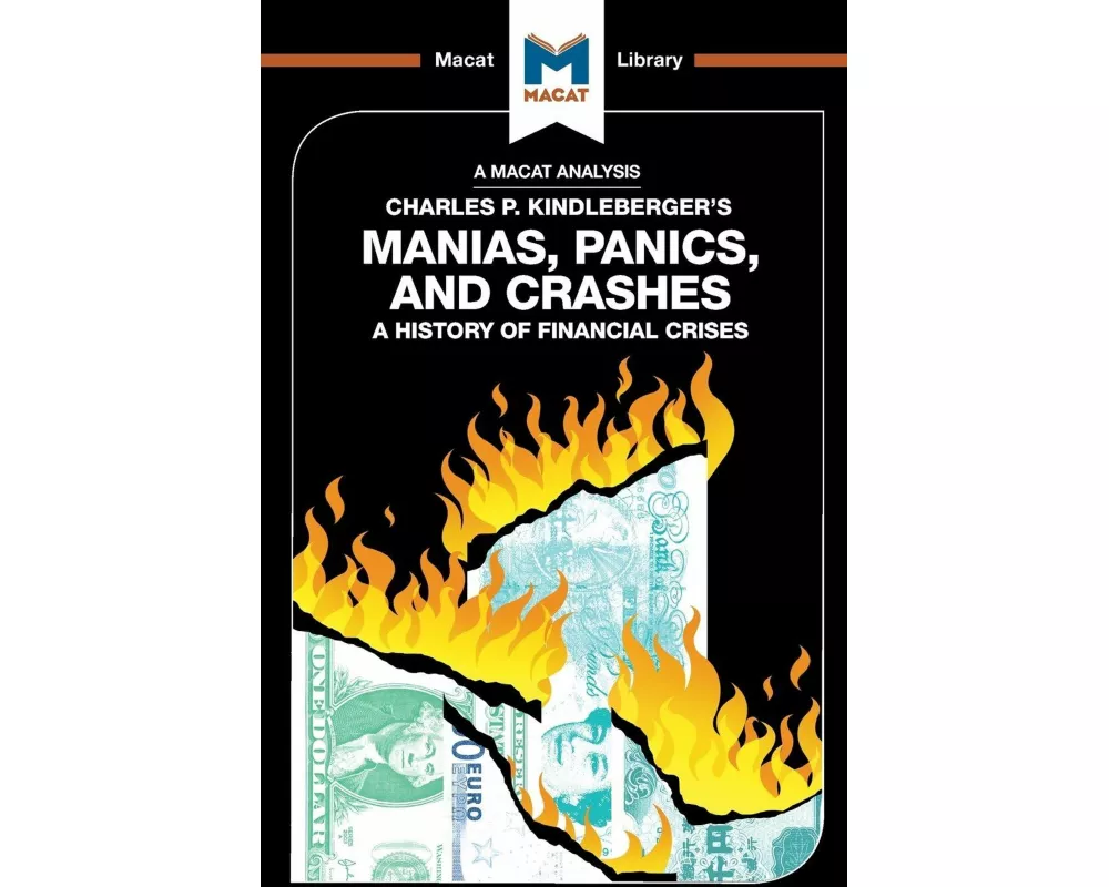An Analysis of Charles P. Kindleberger's Manias, Panics, and Crashes