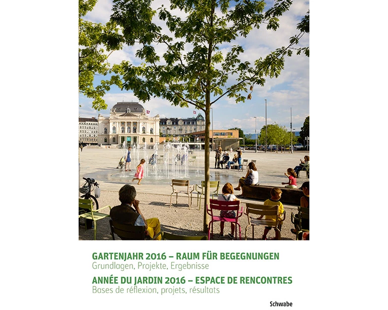 Gartenjahr 2016 – Raum für Begegnungen. Année du jardin 2016 – Espace de rencontres