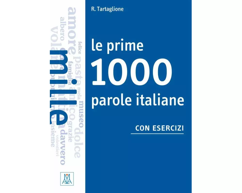 Le prime 1000 parole italiane con esercizi. Livello elementare - pre-intermedio. Übungsbuch