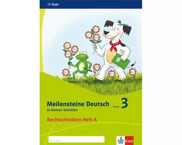 Meilensteine Deutsch in kleinen Schritten. Heft 1. Klasse 3. Rechtschreiben - Ausgabe ab 2017