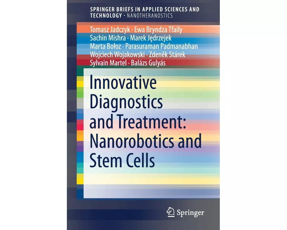 Innovative Diagnostics and Treatment: Nanorobotics and Stem Cells