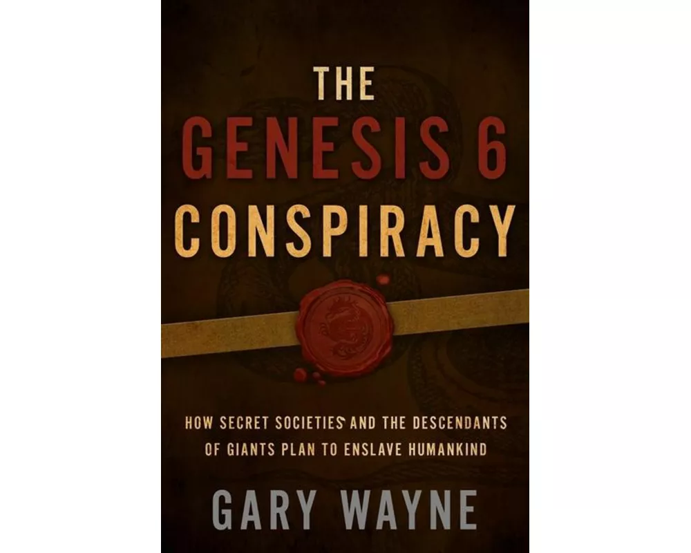 The Genesis 6 Conspiracy