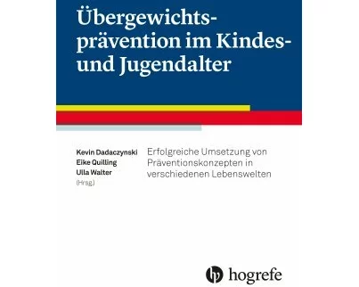 Übergewichtsprävention im Kindes– und Jugendalter