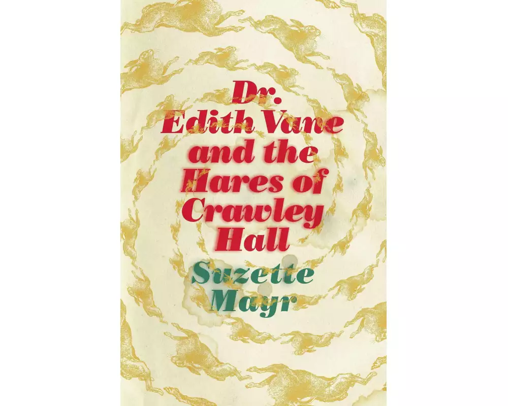 Dr. Edith Vane and the Hares of Crawley Hall