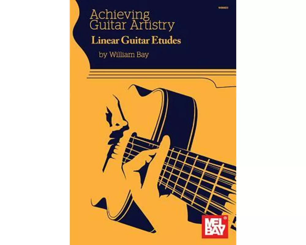 Achieving Guitar Artistry Linear Guitar Etudes