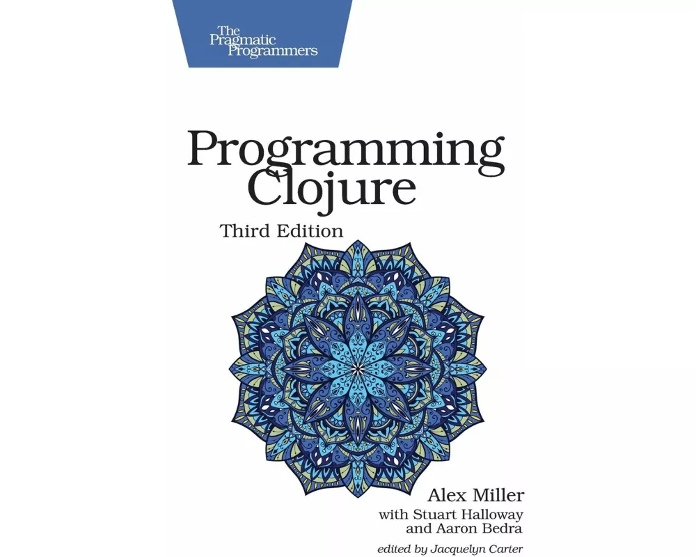 Programming Clojure : Pragmatic Programmers