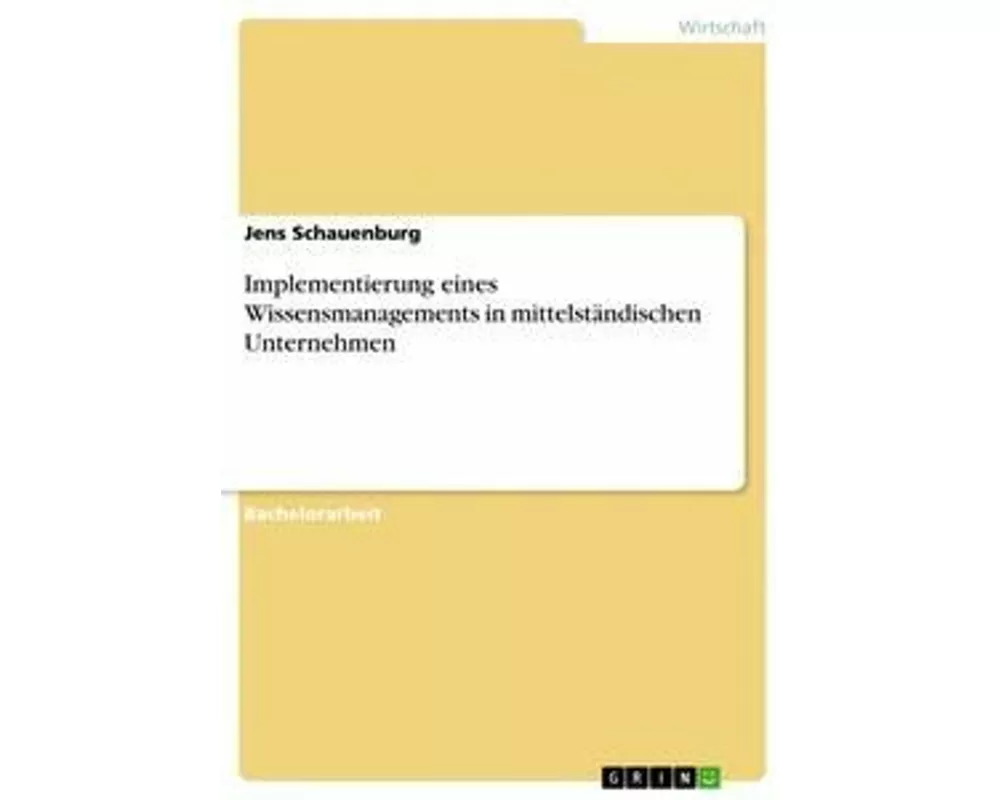 Implementierung eines Wissensmanagements in mittelständischen Unternehmen