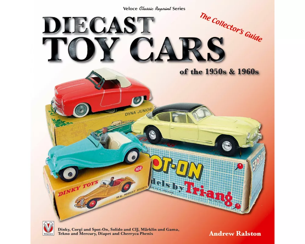 Diecast Toy Cars of the 1950s & 1960s
