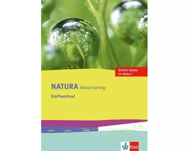 Natura Biologie Oberstufe. Arbeitsheft Abitur-Training Stoffwechsel. Ausgabe ab 2016