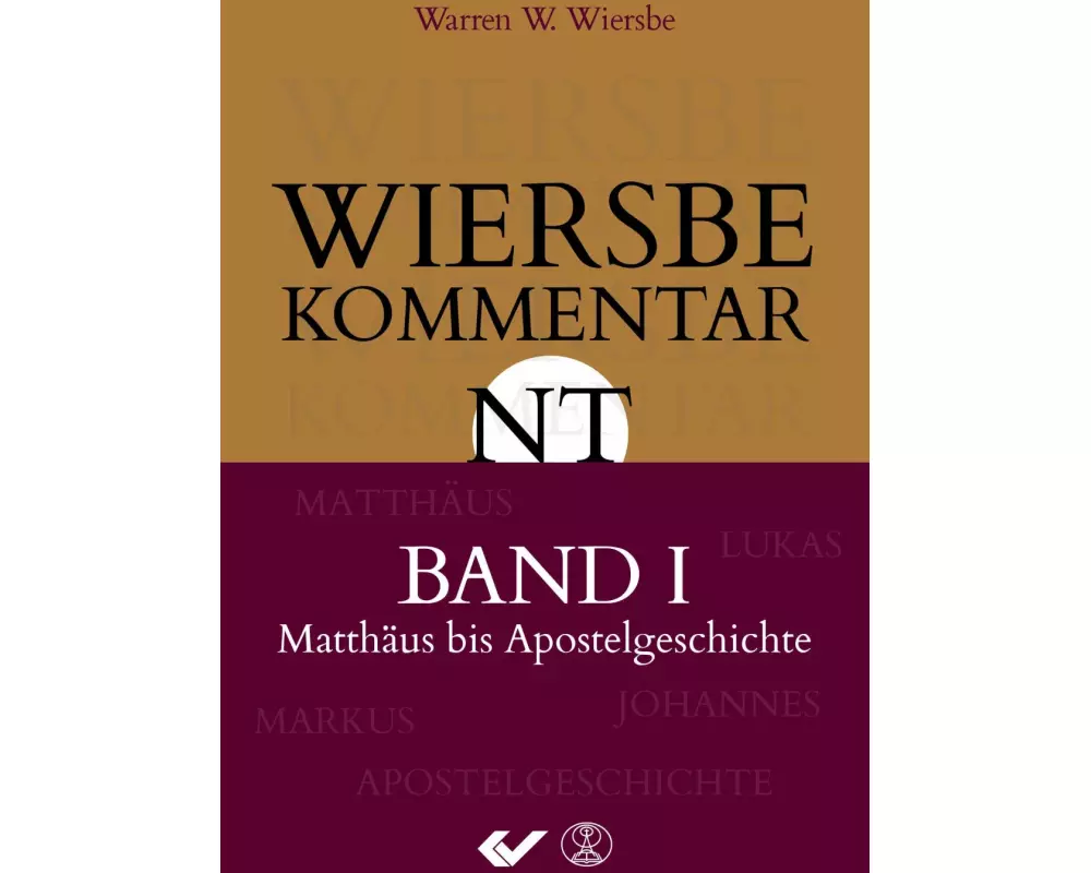 Wiersbe Kommentar zum Neuen Testament, Band 1