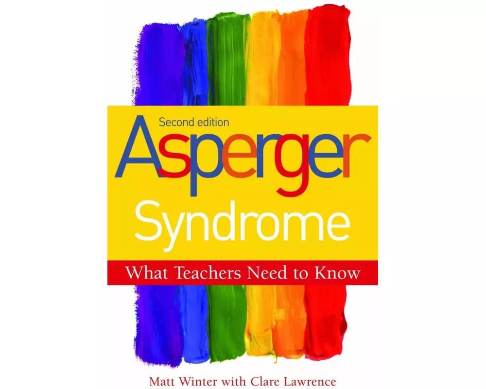 Asperger Syndrome - What Teachers Need to Know
