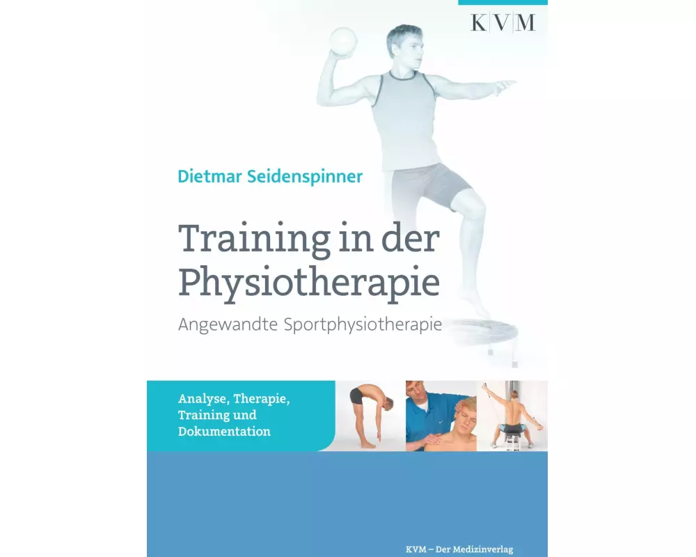 Training in der Physiotherapie - Angewandte Sportphysiotherapie