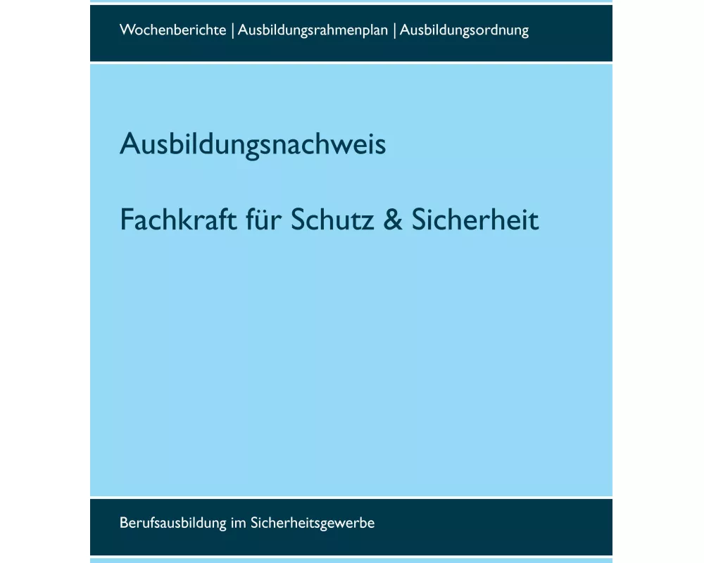 Ausbildungsnachweis Fachkraft/Servicekraft für Schutz und Sicherheit