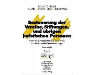 Besteuerung der Vereine, Stiftungen und übrigen juristischen Personen