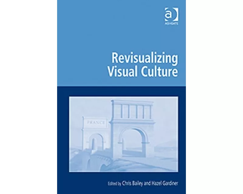 Revisualizing Visual Culture