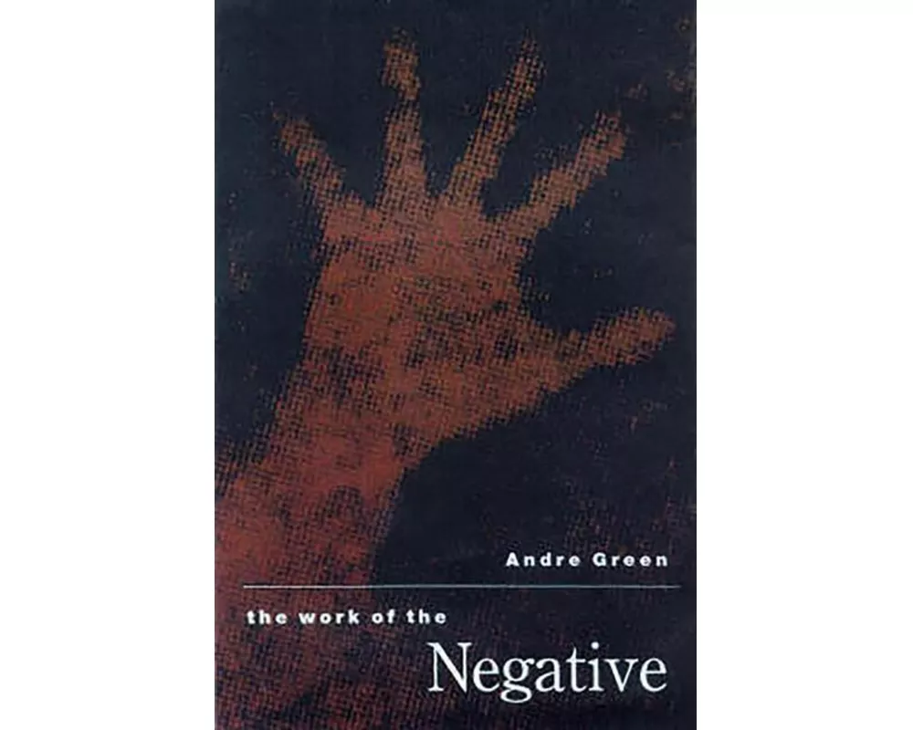 The Work of the Negative
