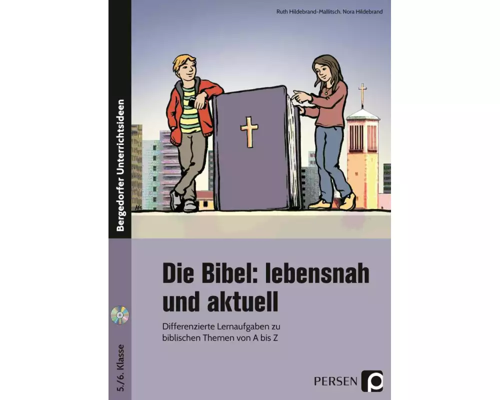 Die Bibel: lebensnah und aktuell