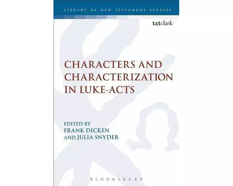 Characters and Characterization in Luke-Acts