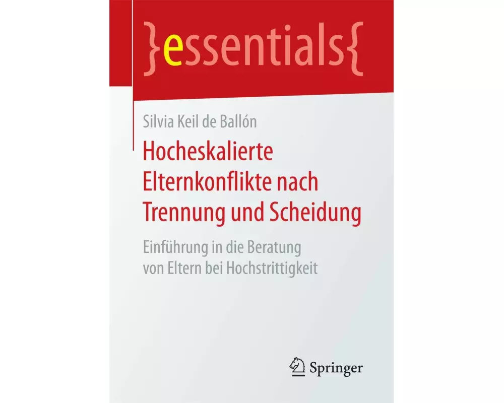 Hocheskalierte Elternkonflikte nach Trennung und Scheidung