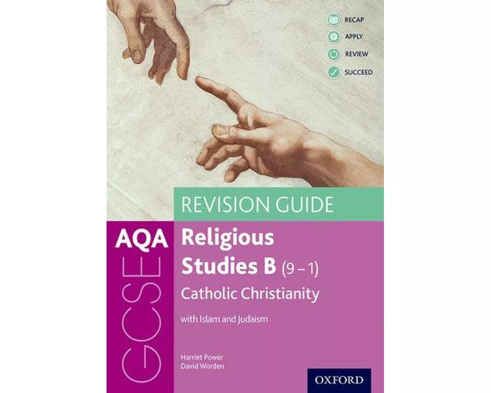AQA GCSE Religious Studies B: Catholic Christianity with Islam and Judaism Revision Guide