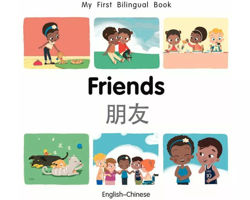 My First Bilingual Book-Friends (English-Chinese)