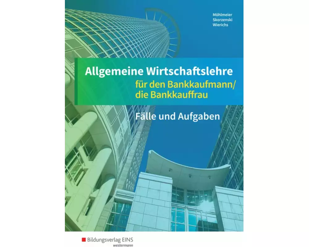 Allgemeine Wirtschaftslehre für den Bankkaufmann/die Bankkauffrau