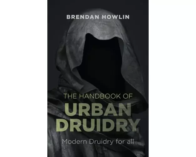 Handbook of Urban Druidry, The – Modern Druidry for all