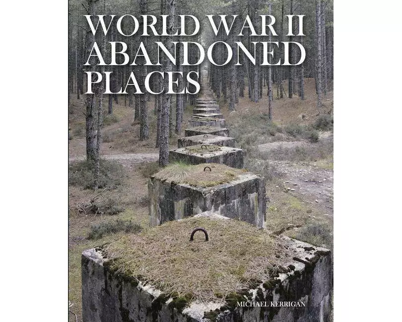 World War II Abandoned Places