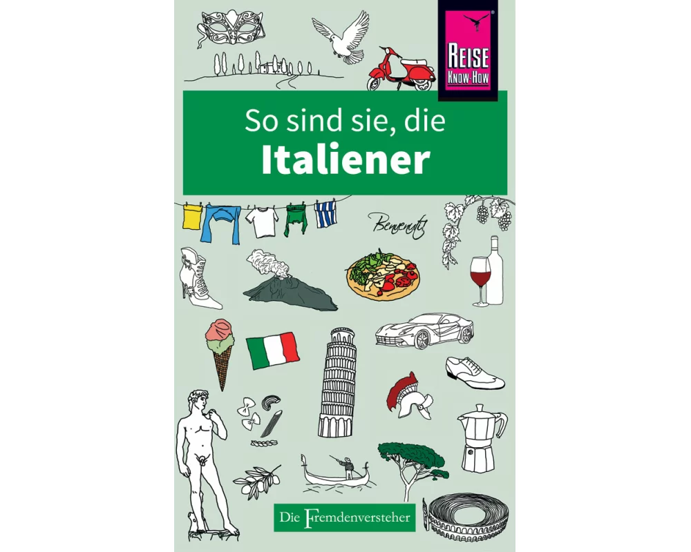 So sind sie, die Italiener