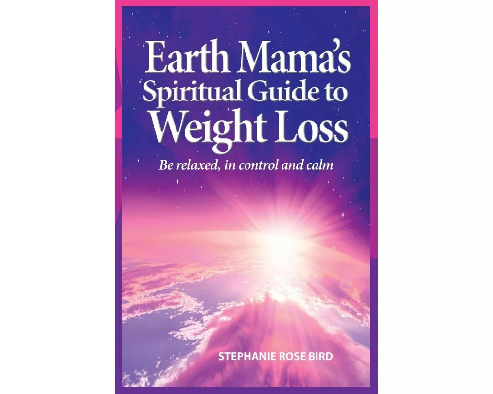 Earth Mama's Spiritual Guide to Weight-Loss