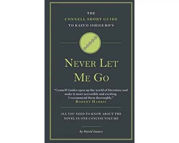 The Connell Short Guide to Kazuo Ishiguro's Never Let Me Go