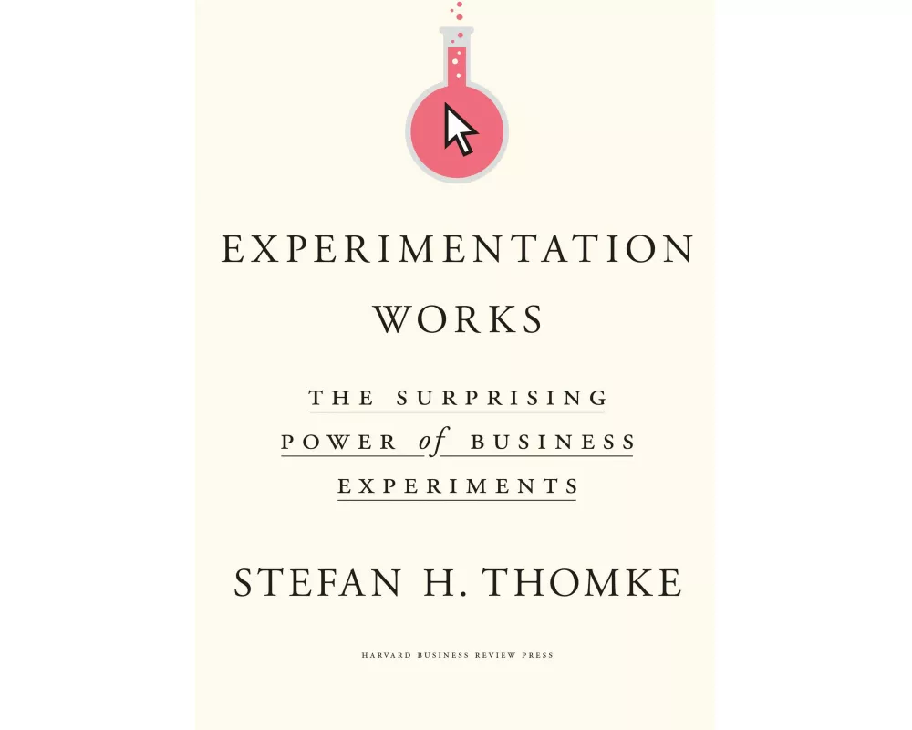 Experimentation Works