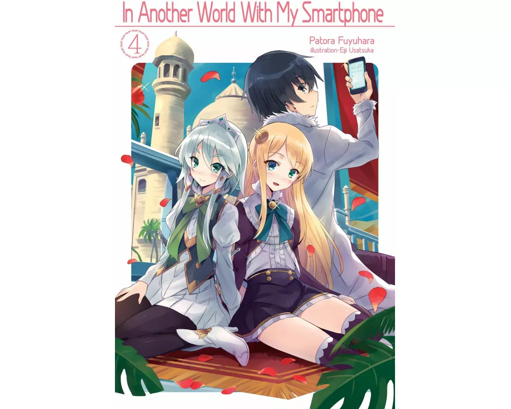 In Another World With My Smartphone: Volume 4 (Light Novel)