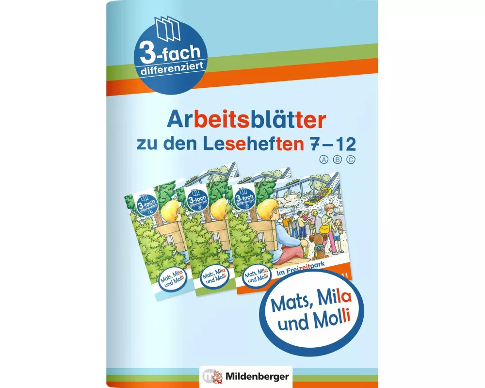 Mats, Mila und Molli - Arbeitsblätter zu den Leseheften 7 - 12 (A B C)