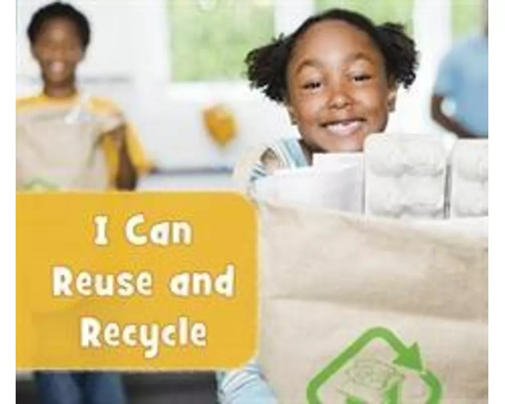 I Can Reuse And Recycle