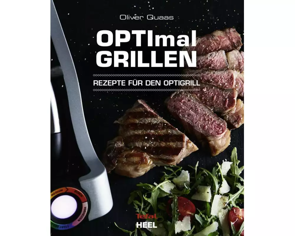 OPTImal Grillen - OPTIgrill Kochbuch Rezeptbuch