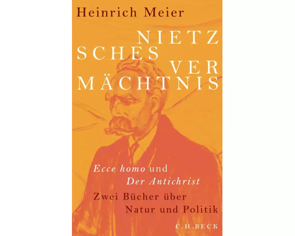 Nietzsches Vermächtnis