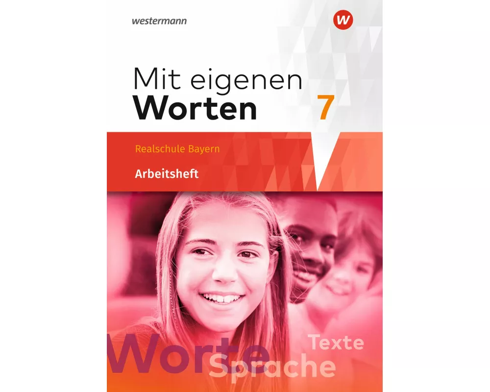 Mit eigenen Worten - Sprachbuch für bayerische Realschulen Ausgabe 2016