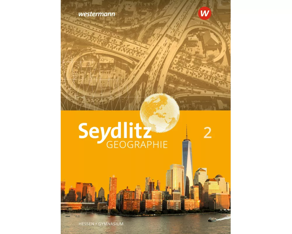 Seydlitz Geographie - Ausgabe 2019 für Gymnasien in Hessen