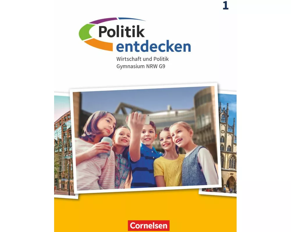 Politik entdecken - Gymnasium Nordrhein-Westfalen - Ausgabe ab 2019 - Band 1