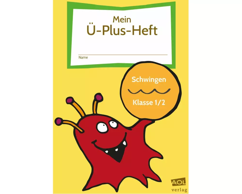 Mein Ü-Plus-Heft: Schwingen - Klasse 1/2