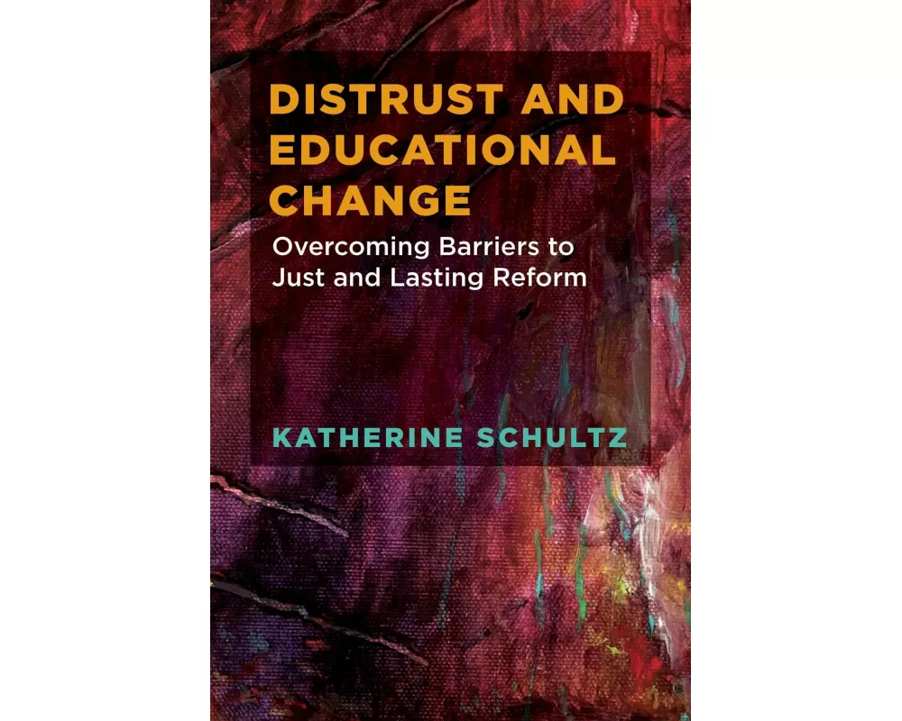 Distrust and Educational Change